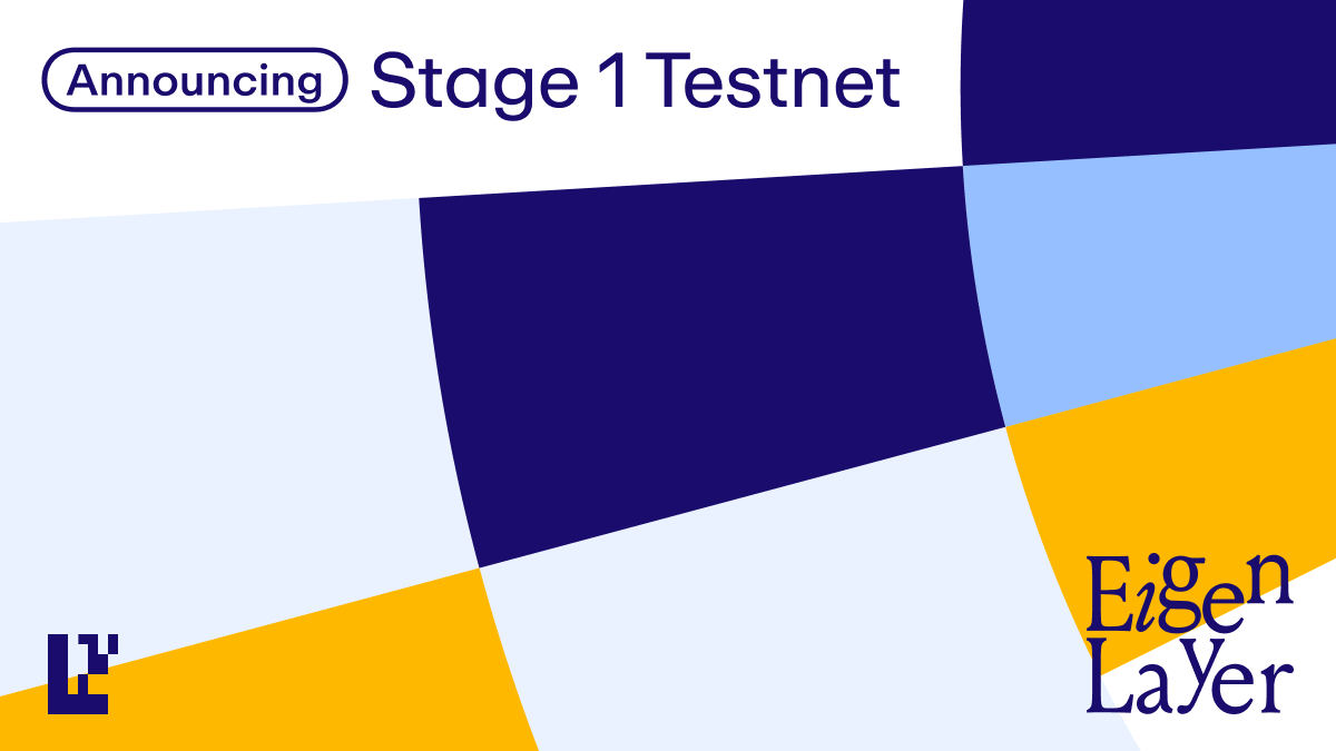 The EigenLayer Stage 1 Testnet