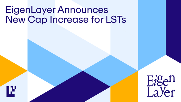 EigenLayer Announces New Cap Increase for Liquid Staking Tokens (LSTs)