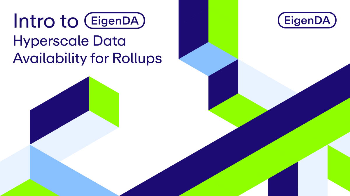 Intro to EigenDA: Hyperscale Data Availability for Rollups