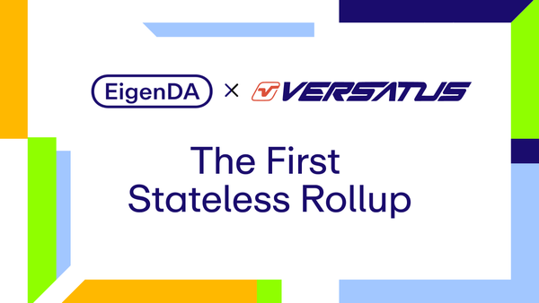Versatus x EigenDA: The First Stateless Rollup