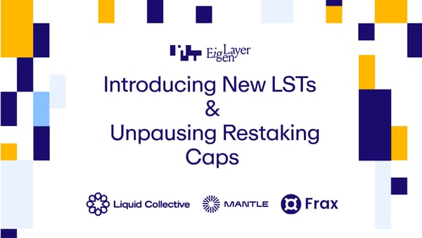 Introducing New LSTs and Unpausing Restaking Caps!